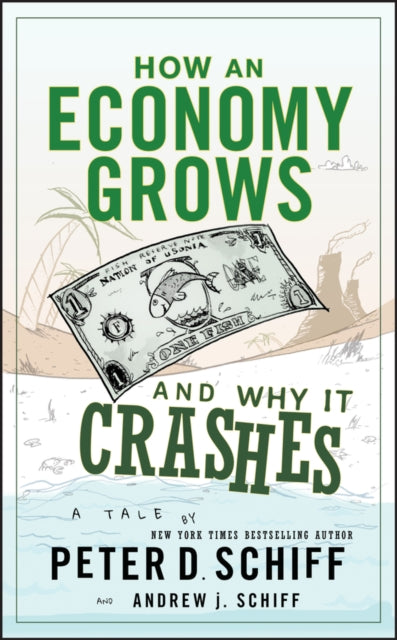 How An Economy Grows & Why It Crashes