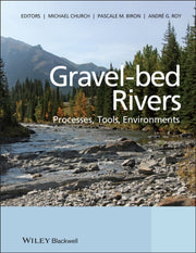 Gravel Bed Rivers Processes Tools Env
