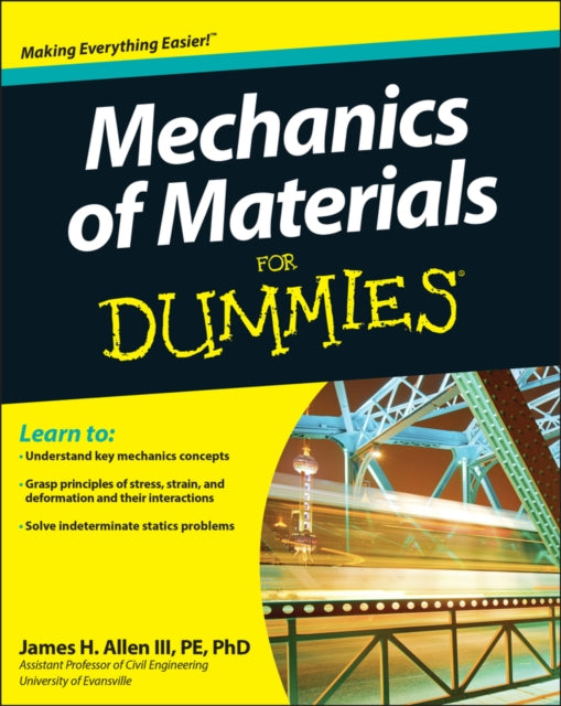 Mechanics Of Materials For Dummies By Allen, James H