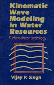 Kinematic Wave Modeling In Water Resour