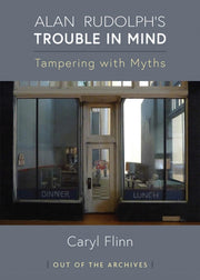 Alan Rudolphs Trouble In Mind