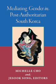 Mediating Gender In Postauthoritarian So