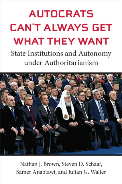 Autocrats Cant Always Get What They Want