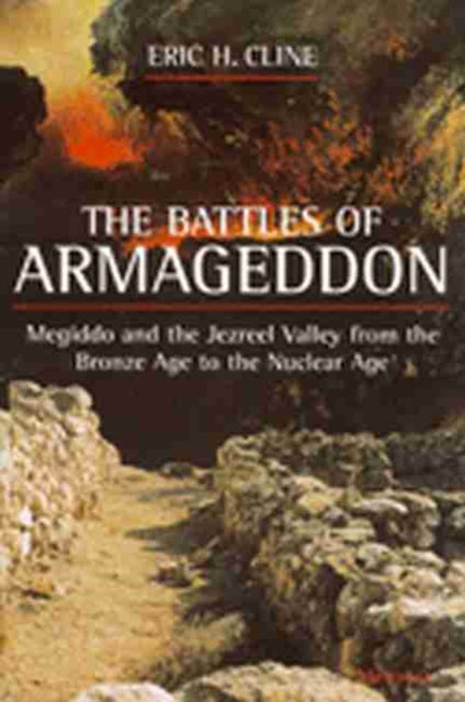 The Battles Of Armageddon Megiddo And Th By Eric H. Cline