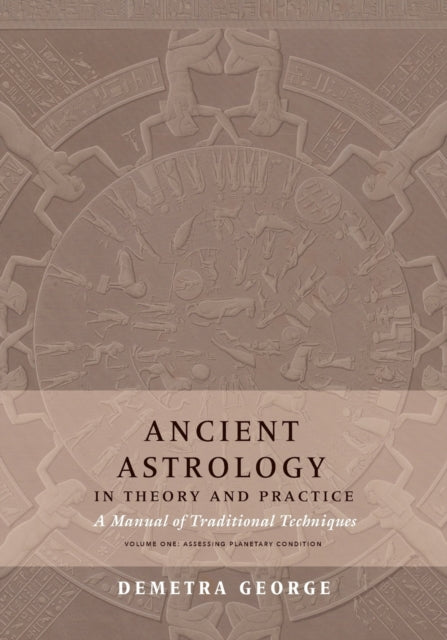 Ancient Astrology In Theory And Practice