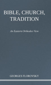 Bible, Church, Tradition: An Eastern Ort By Florovsky, Georges,