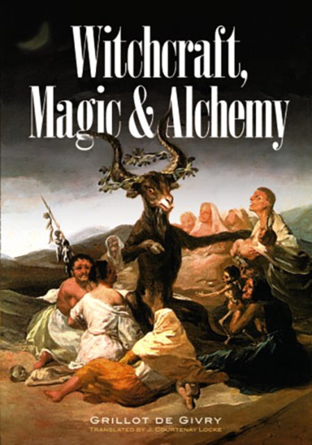 Witchcraft, Magic And Alchemy