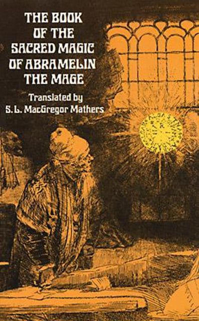 Book Of The Sacred Magic Of Abrameli By Mathers, S L