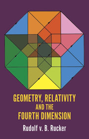 Geometry Relativity & The Fourth Dimensi
