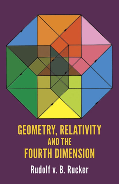 Geometry Relativity & The Fourth Dimensi