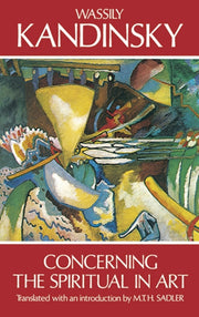 Concerning The Spiritual In Art By Kandinsky, Wassily