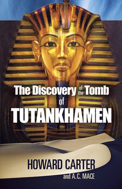 Discovery Of The Tomb Of Tutankhamen By Carter, Howard