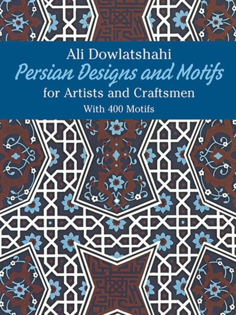 Persian Designs And Motifs For Artists A