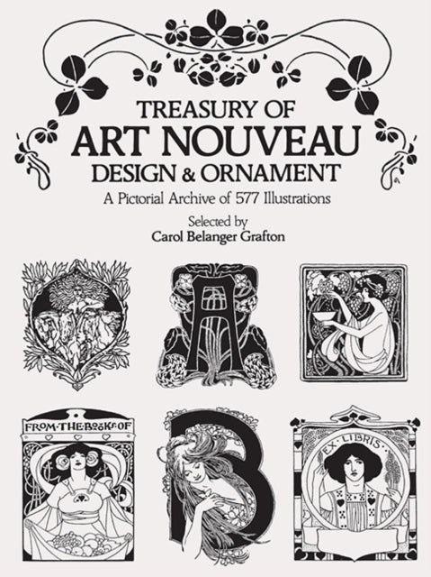 Treasury Of Art Nouveau Design & Ornamen By Grafton, Carol Belan