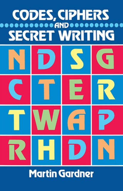 Codes Ciphers & Secret Writing
