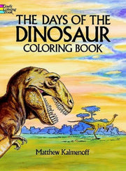 Days Of The Dinosaur Colouring Book By Kalmenoff, Matthew