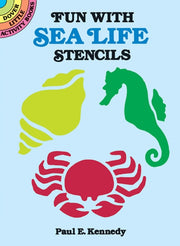 Fun With Sea Life Stencils By Kennedy, Paul E.