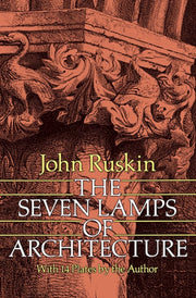 Seven Lamps Of Architecture