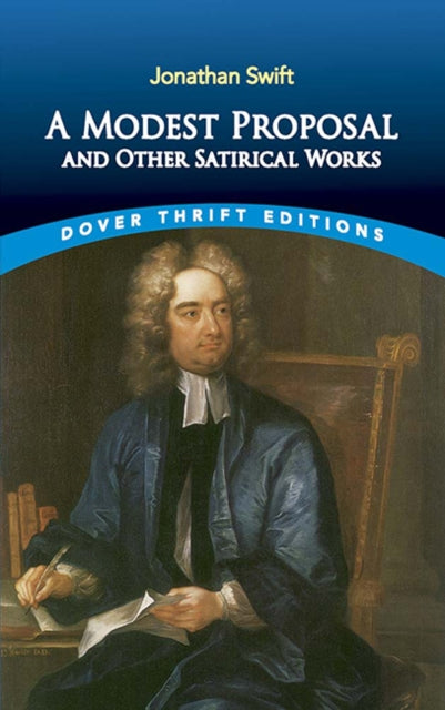 Modest Proposal & Other Satirical Works