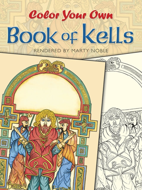 Color Your Own Book Of Kells By Noble, Marty