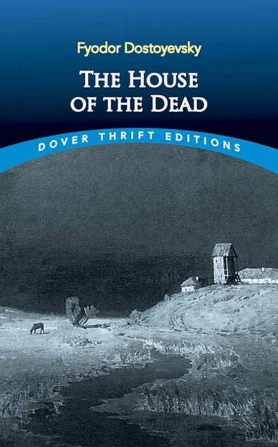 House Of The Dead By Dostoyevsky, Fyodor
