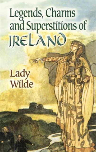 Legends Charms & Superstitions Of Irelan