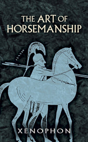 Art Of Horsemanship By Xenophon