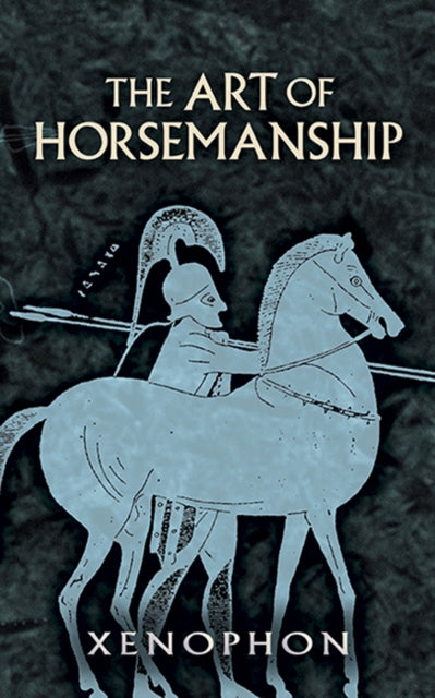 Art Of Horsemanship By Xenophon