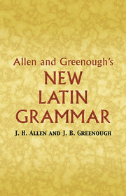 Allen & Greenoughs New Latin Grammar