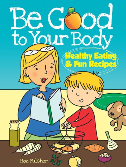 Be Good To Body Healthy Eating