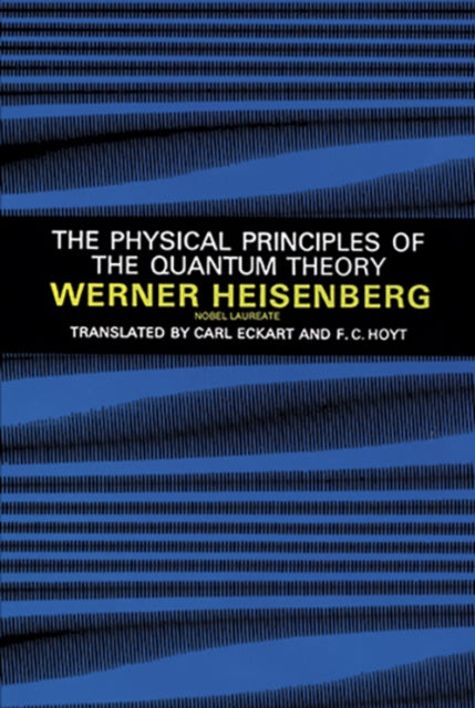 Physical Principles Of The Quantum Theor By Heisenberg, Werner