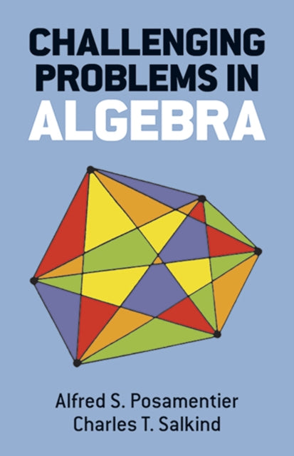 Challenging Problems In Algebra By Posamentier, Alfred