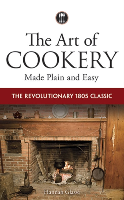 Art Of Cookery Made Plain & Easy By Glasse, Hannah