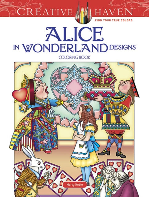 Creative Haven Alice In Wonderland Desig By Noble, Marty
