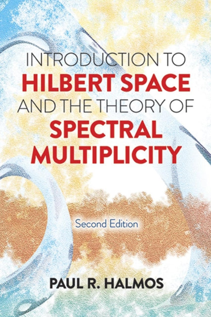 Introduction To Hilbert Space & The Theo