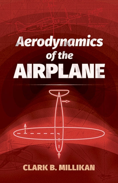 Aerodynamics Of The Airplane By Millikan, Clarkb.