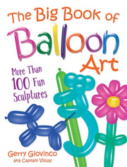 Big Book Of Balloon Art By Giovinco, Gerry