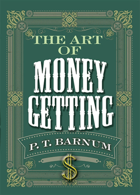 Art Of Money Getting By Barnum, P. T.