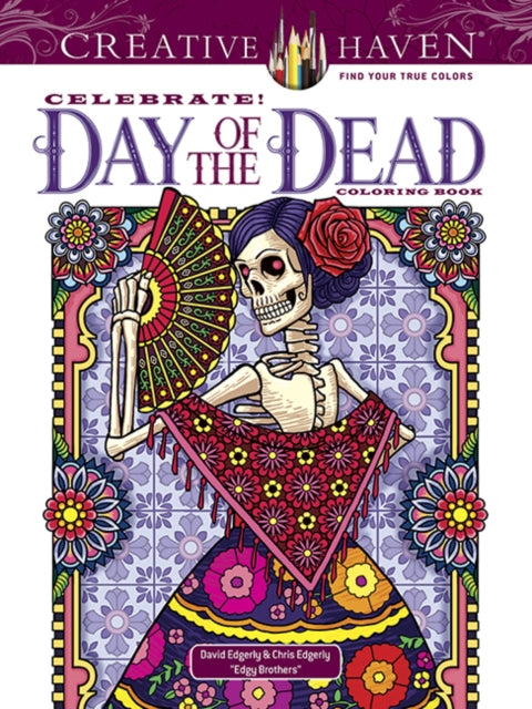 Creative Haven Celebrate Day Of The Dead By Edgerly, David