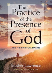 Practice Of The Presence Of God By Brother Lawrence