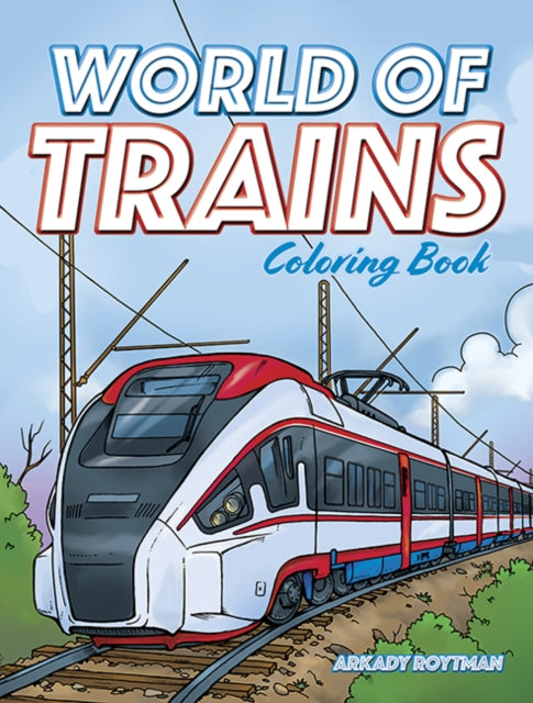 World Of Trains Coloring Book