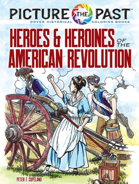 Picture The Past/american Revolution