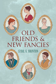 Old Friends & New Fancies