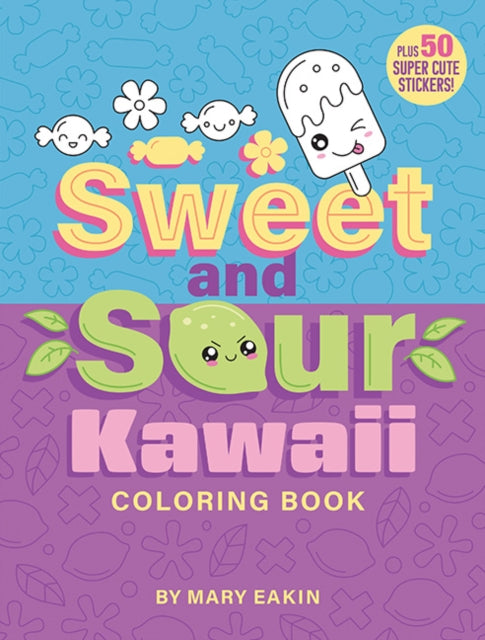 Sweet & Sour Kawaii Coloring Book By Eakin, Mary