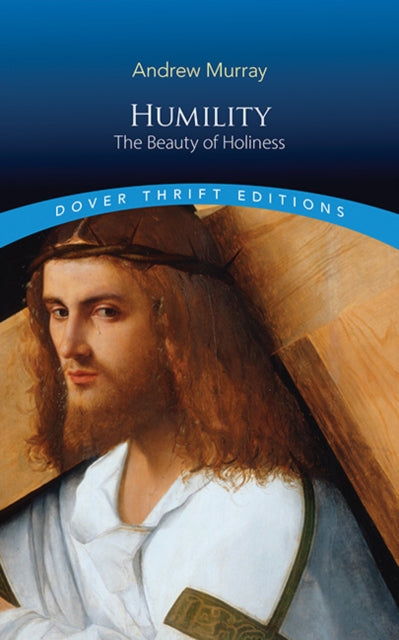 Humility The Beauty Of Holiness By Murray,andrew