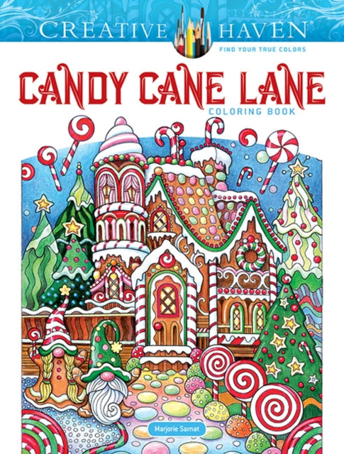 Creative Haven Candy Cane Lane Coloring By Sarnat, Marjorie