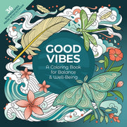 Good Vibes A Coloring Book For Balance W