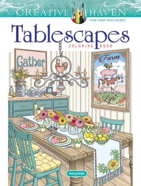 Creative Haven Tablescapes Coloring Book By Noble,marty