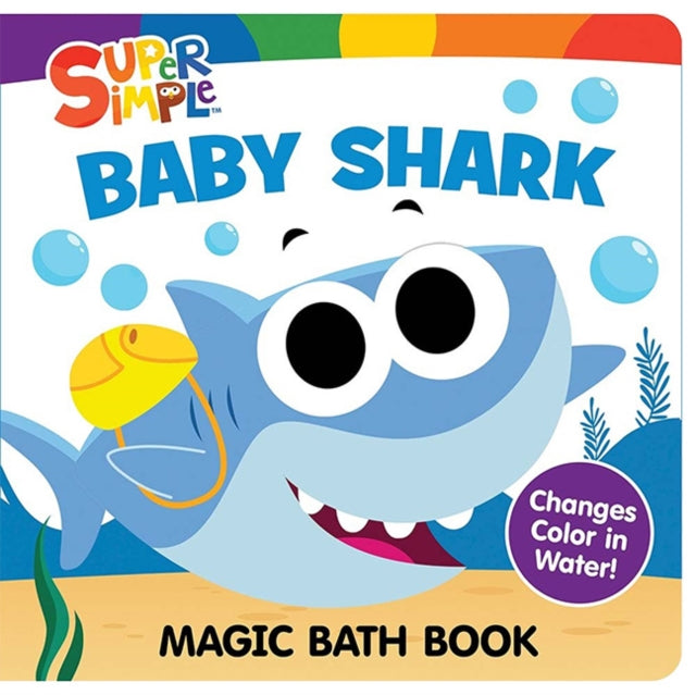 Super Simple Baby Shark Magic Bath Book By Super Simple & Dover