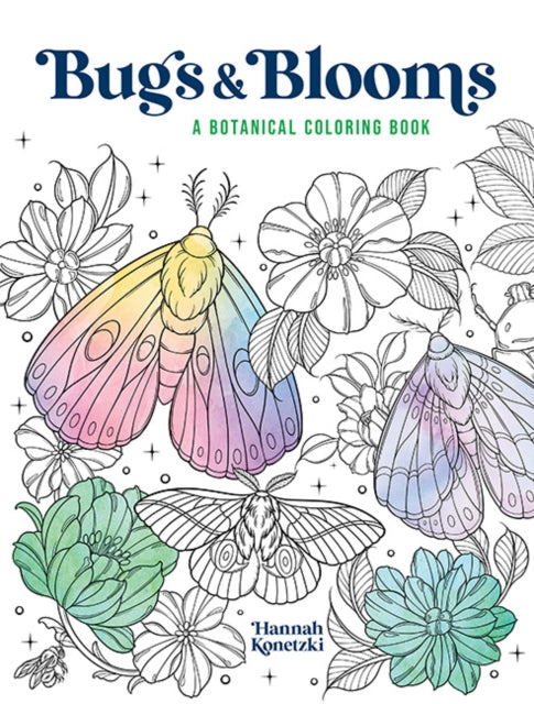 Bugs Blooms A Botanical Coloring Book